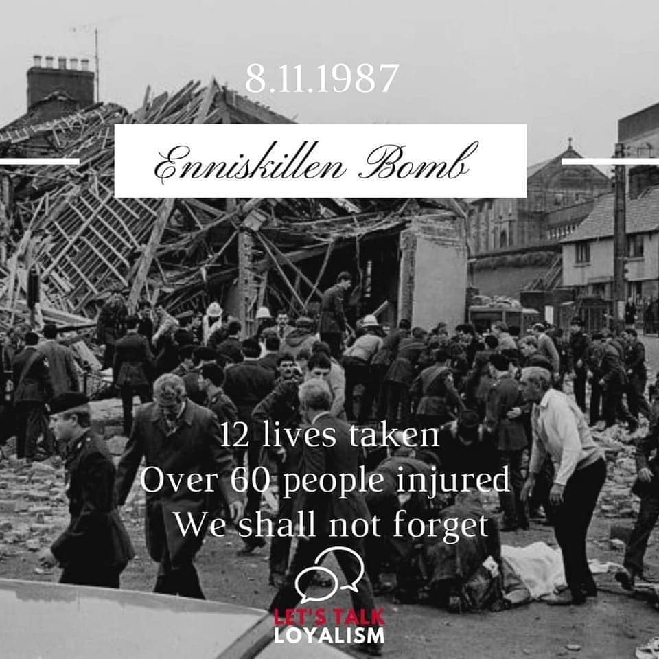 08.11.1987
12 lives taken
Over 60 people injured
We shall not forget
The Enniskillen Bomb