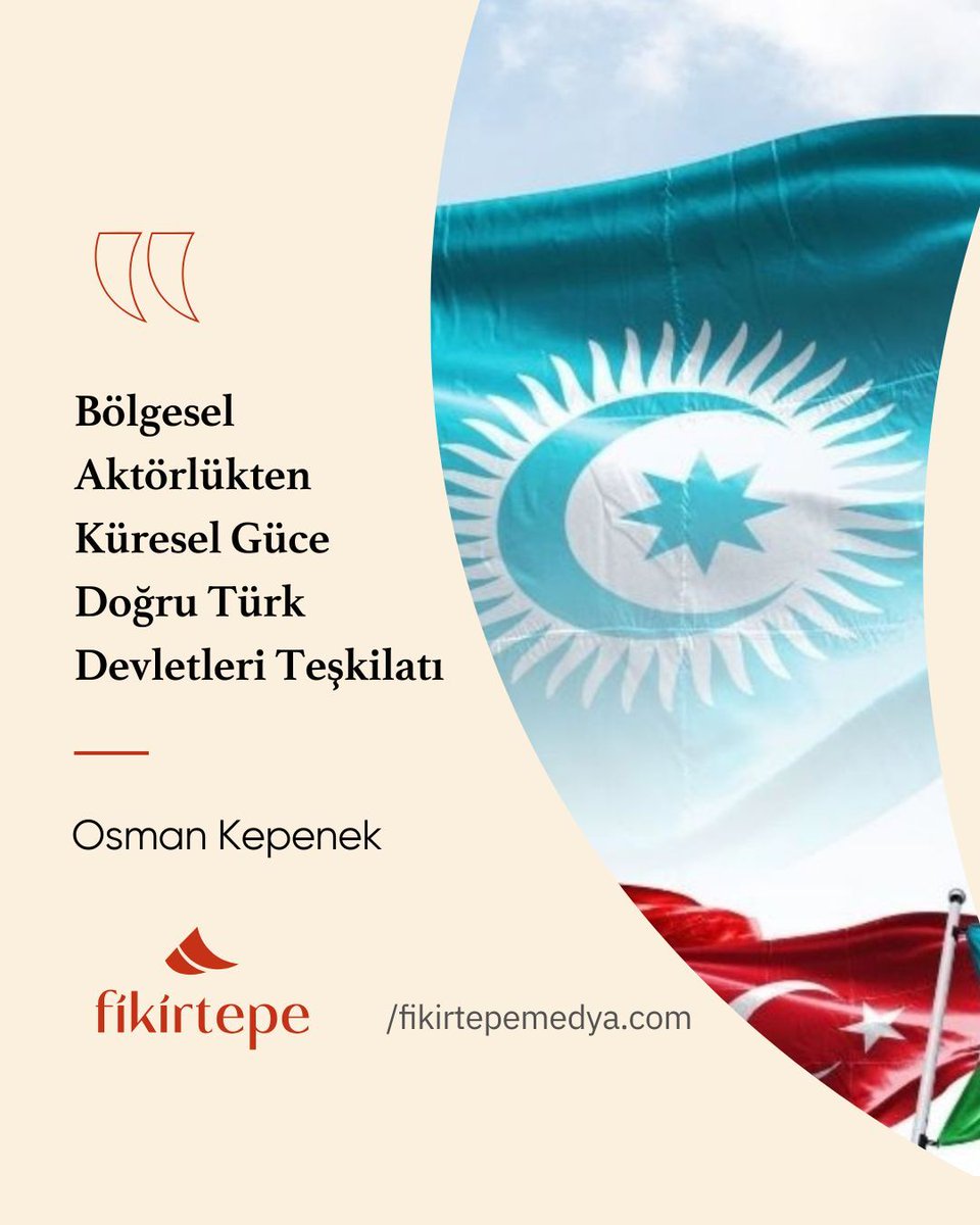 ✍️Osman Kepenek (<a href="/osmankepenektr/">Osman KEPENEK</a>) yazdı: 

Bölgesel Aktörlükten Küresel Güce Doğru Türk Devletleri Teşkilâtı 

🗨️Türk Dili Konuşan Ülkeler İş Birliği Konseyi adıyla 2009 yılında çalışmalarına başlayan TDT, bugün itibariyle kurumsallaşmasını büyük ölçüde tamamlamış ve uluslararası