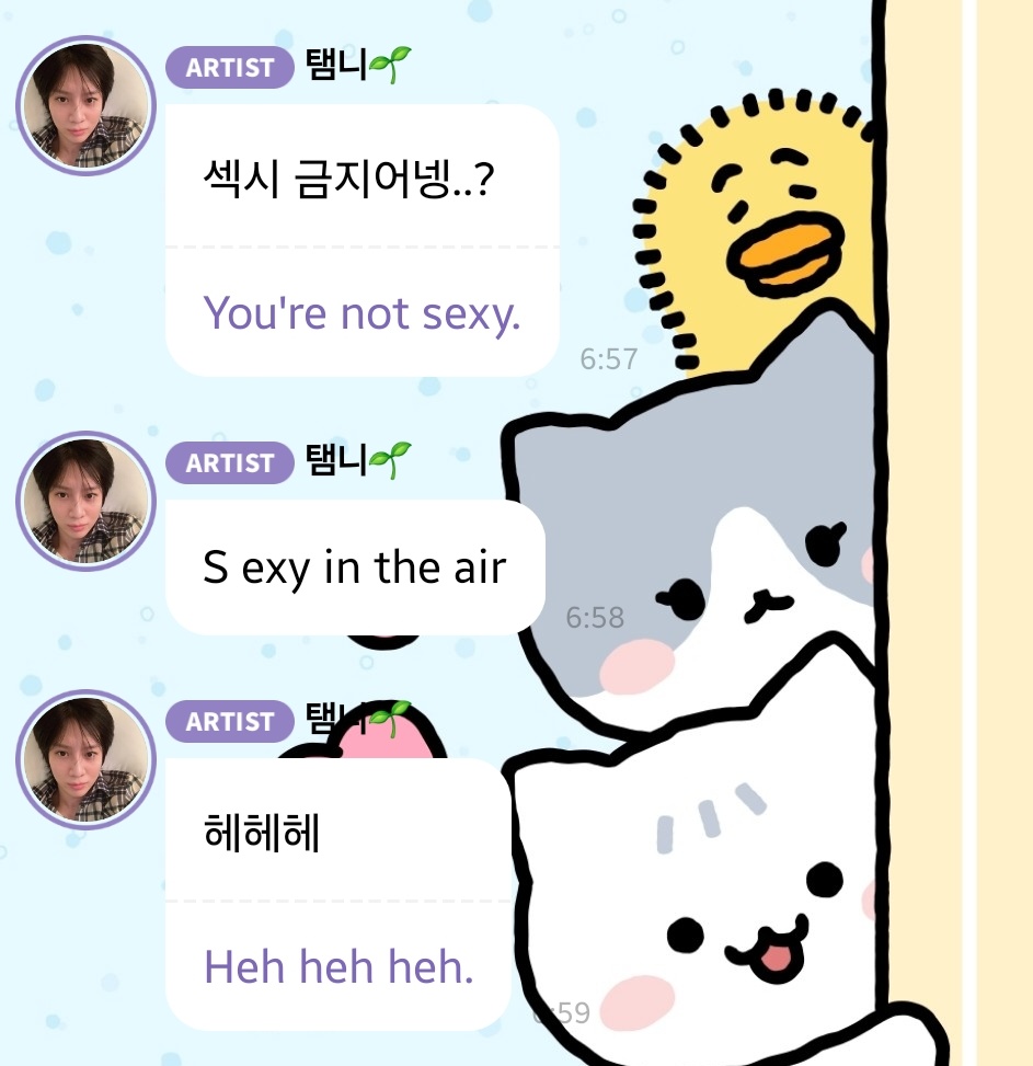 Taemin just realized that "sexy" is a forbidden word in Bubble 😂

"Is sexy a forbidden word...?"
"S exy in the hair" (writes sexy separated)
"hehehe"