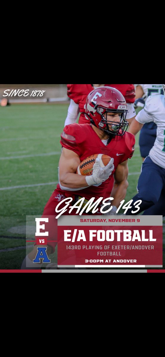 This year will mark the 143rd playing of THE GAME between Exeter &amp; Andover since 1878, the oldest prep school rivalry in American history. There’s Michigan-Ohio State, Harvard-Yale, Exeter-Andover. Come out for THE GAME!

🆚 Phillips Academy
📟 Saturday @ Andover 
⏰ 3:00PM