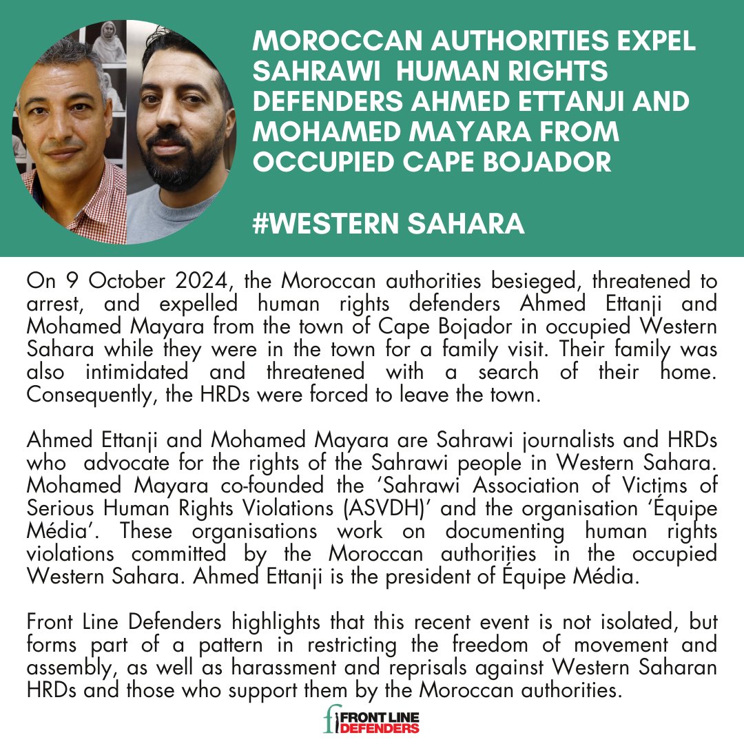 FrontLineHRD's tweet photo. 🚨 #WesternSahara

Front Line Defenders is deeply concerned by reports that Moroccan authorities besieged, threatened to arrest, and expelled Sahrawi journalists and HRDs Ahmed Ettanji and Mohamed Mayara from the town of Cape Bojador in occupied Western Sahara.

We believe that the targeting of these HRDs is directly related to their peaceful, legitimate work documenting human rights violations in the Western Sahara occupied territory.

Full case 🔗 https://t.co/MX6QlikkLm
