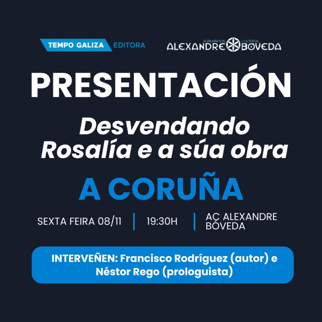 TempoGaliza's tweet photo. Hoxe, sexta feira (8) decorrerá na #CORUÑA a presentación do libro 𝐃𝐞𝐬𝐯𝐞𝐧𝐝𝐚𝐧𝐝𝐨 𝐑𝐨𝐬𝐚𝐥𝐢́𝐚 𝐞 𝐚 𝐬𝐮́𝐚 𝐨𝐛𝐫𝐚, de Francisco Rodríguez. Será na Asociación Cultural Alexandre Bóveda, ás 19,30 horas. #Libros #Rosalía https://t.co/rQGlHtZjoZ