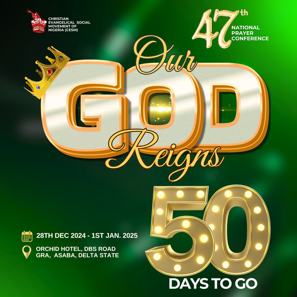 cesmnpc's tweet image. 📌 50 DAYS TO GO!🔥

The 47th CESM National Prayer Conference is almost here!

Theme: OUR GOD REIGNS 🙌  
🗓️ Date: 28th Dec 2024 – 1st Jan 2025  
📍 Venue: Orchid Hotel, DBS Road, GRA, Asaba, Delta State  

Register Now: bit.ly/CESMNPC2024REG

#47thnationalprayerconference #OGR