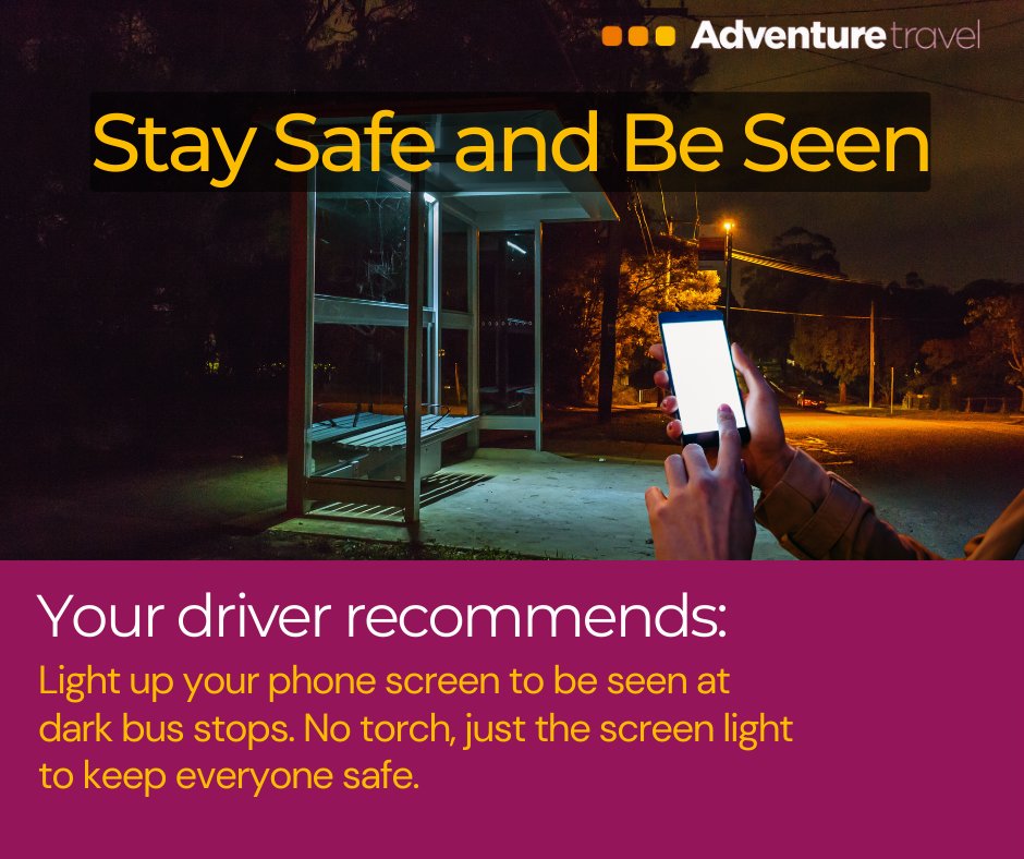With the dark evenings upon us, being seen at the bus stop is essential to enjoy safely the evening and late-night services. 
Your driver recommends: Light up your phone screen to be seen. No torch, just the screen light to keep everyone safe.  #NightSafety #TransportTips