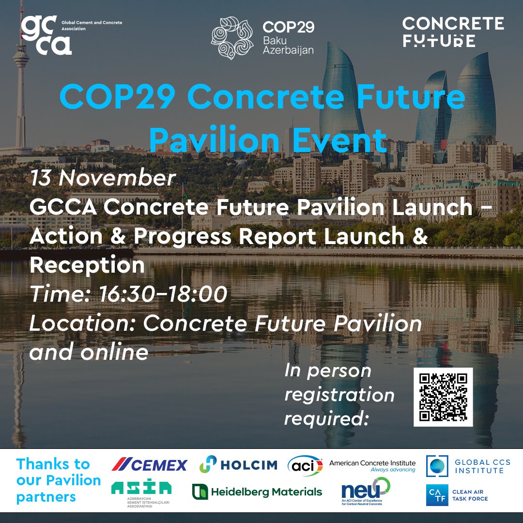theGCCA's tweet photo. 🌍 Join us for our COP29 Azerbaijan #ConcreteFuture Pavilion and #ActionAndProgress Report launch and reception on 13 November at 16:30 – 18:00 Baku time.
Register to attend in person or watch online using our livestream 💻https://t.co/SN7PWAJgqD
🌱 Three years on from the launch of the GCCA 2050 #NetZero Roadmap, as the first so-called heavy industry to set out a credible #decarbonisation pathway, we are delighted to showcase the decarbonisation progress that is taking place across the sector. Our members are demonstrating strong action against all seven levers set out in our roadmap, underlining our industry’s commitment to building a #sustainable future. In this report we have identified key areas in which firm #policy action is fundamental to enabling us to accelerate our reductions.
💚 A big thanks to our Pavilion Partners!
• @CEMEX
• Azerbaijan Cement Producers Association
• @Holcim
• @hd_materials
• @ConcreteACI
• NEU : An ACI Center of Excellence for Carbon Neutral Concrete
• @GlobalCCS
• @cleanaircatf
#ClimateAction