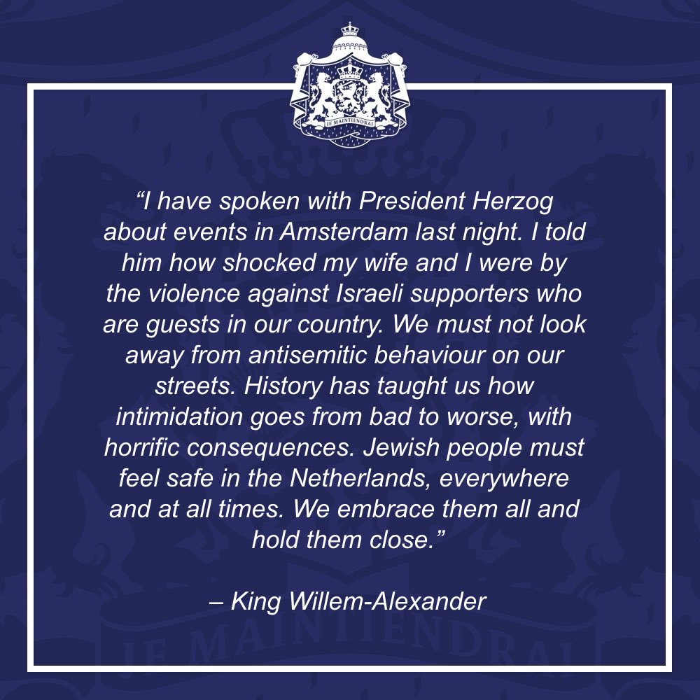 Response by King Willem-Alexander following the violence against Israeli football supporters in Amsterdam: royal-house.nl/latest/news/20…