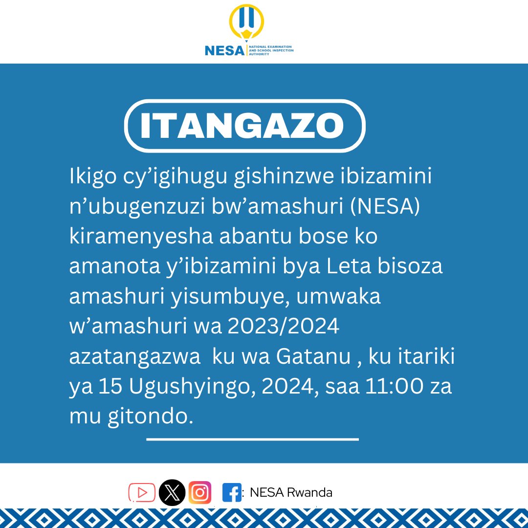 Itangazo rijyanye no gutangaza amanota y'ibizamini bya Leta bisoza amashuri yisumbuye umwaka w'amashuri wa 2023/2024.
