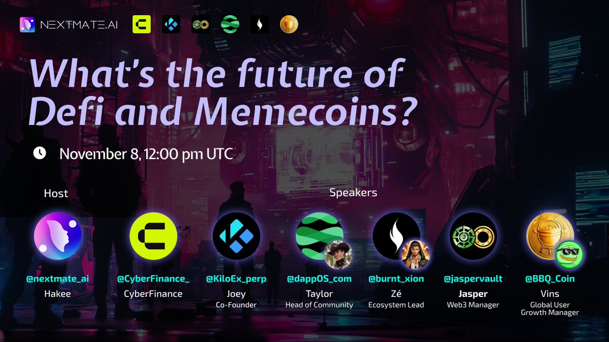 🥳Join us for a deep dive into What’s The Future of Defi and Memecoins?!#NextmateAI 🚀

🗓️Friday, November 8, 12:00 PM (UTC)  
📍Spaces: x.com/i/spaces/1RDxl…

👩‍👩‍👧‍👧Guest list: 
1⃣ DAVE, <a href="/CyberFinance__/">WAGMI HUB</a> 
2⃣Joey, Cofounder <a href="/KiloEx_perp/">KiloEx</a> 
3⃣Taylor, Head of Community <a href="/dappOS_com/">DAPPOS</a>