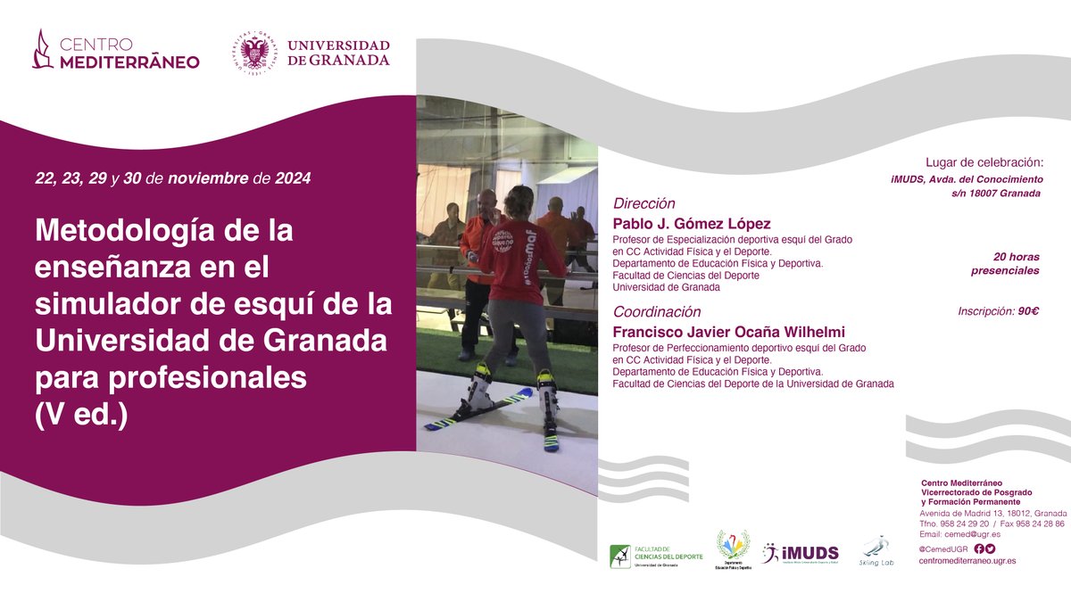 Curso presencial: "Metodología de la enseñanza en el simulador de esquí de la Universidad de Granada para profesionales. (V ed.)"
22, 23, 29 y 30 de noviembre de 2024
Más información: cemed.ugr.es/curso/24gr58/
#cursoscemed