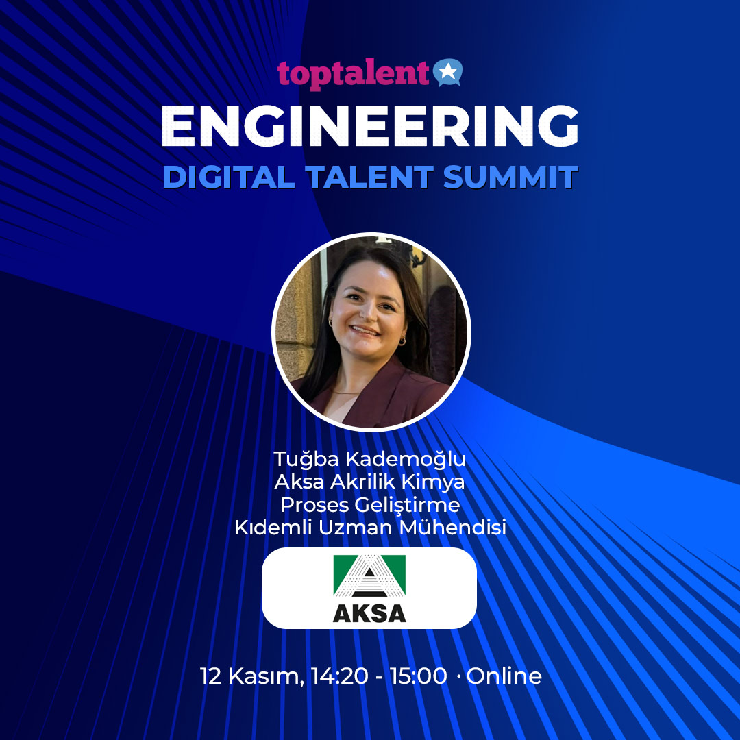 💡 Engineering Digital Talent Summit’te Aksa Akrilik Kimya Sanayii A.S.'den Tuğba Kademoğlu ile tanışmaya hazır mısınız? 🌟

Proses Geliştirme Kıdemli Uzman Mühendisi olarak deneyimlerini paylaşacağı bu oturumda, mühendislik dünyasına dair ilham verici bilgiler edineceksiniz! 🔍
