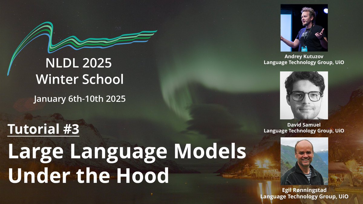 We are thrilled to have Andrey Kutuzov, David Samuel and Egil Rønningstad give the third tutorial at the NLDL 2025 Winter School! 🤖❄️

<a href="/NORAdotAI/">NORA.ai</a>