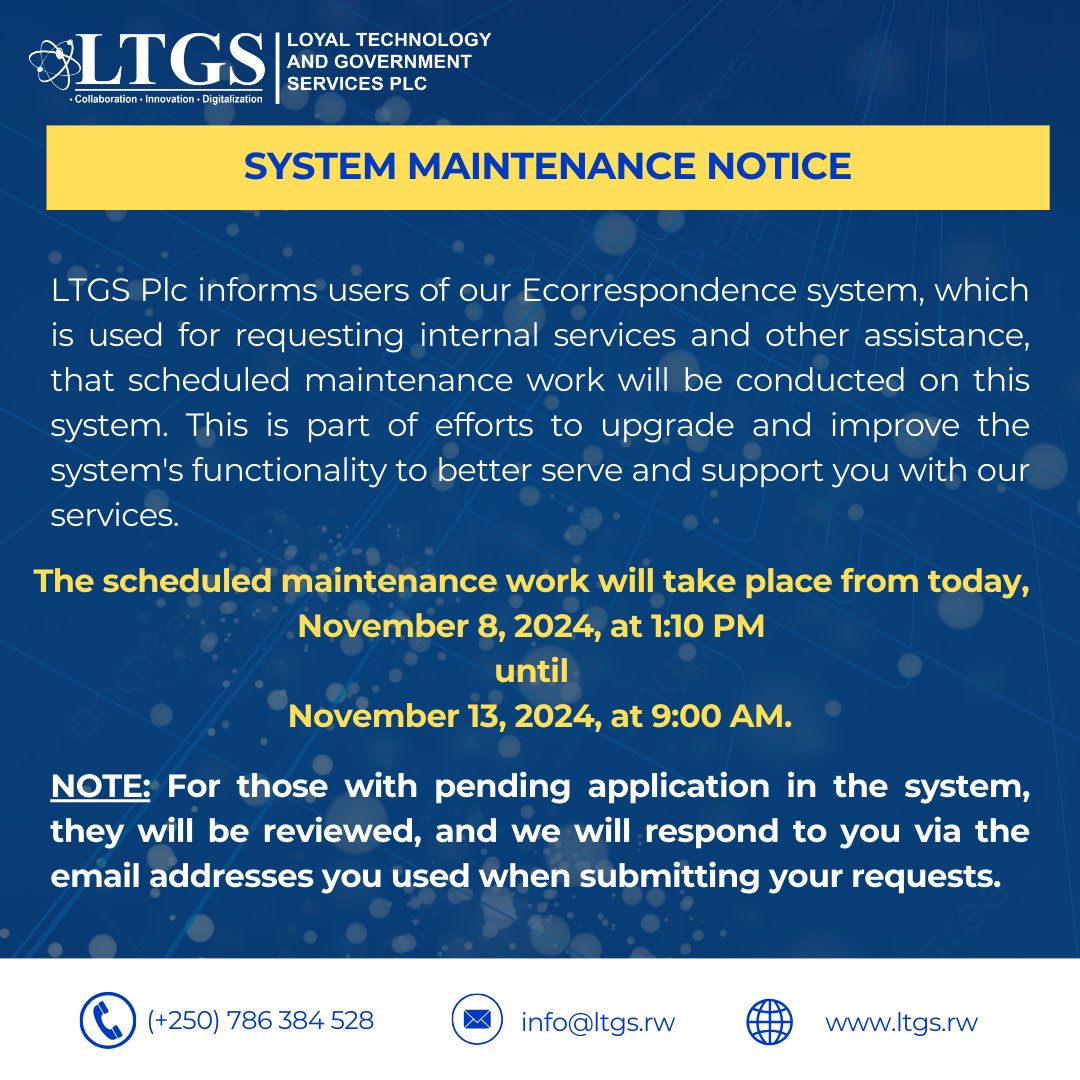 LTGS_Rwanda_Plc's tweet photo. Dear E-Correspondence User,
We inform you that the E-correspondence System is temporarily unavailable due to system upgrading and maintenance. Those with pending cases will receive responses via their email. #LTGSPlc, #LTGSEcorrespondence. https://t.co/oq24DQMl6O