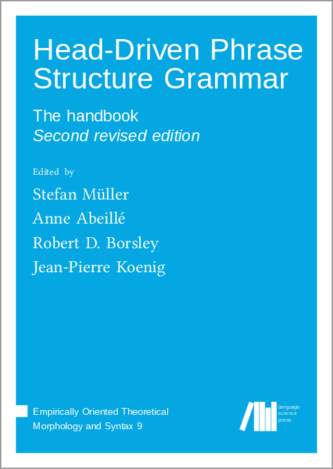 LangSciPress's tweet image. Just published &quot; Head-Driven Phrase Structure Grammar: The handbook, Second revised edition&quot; edited by Stefan Müller, Anne Abeillé, Robert D. Borsley &amp;amp; Jean-Pierre Koenig. #openaccess #eotms #hpsg langsci-press.org/catalog/book/4…