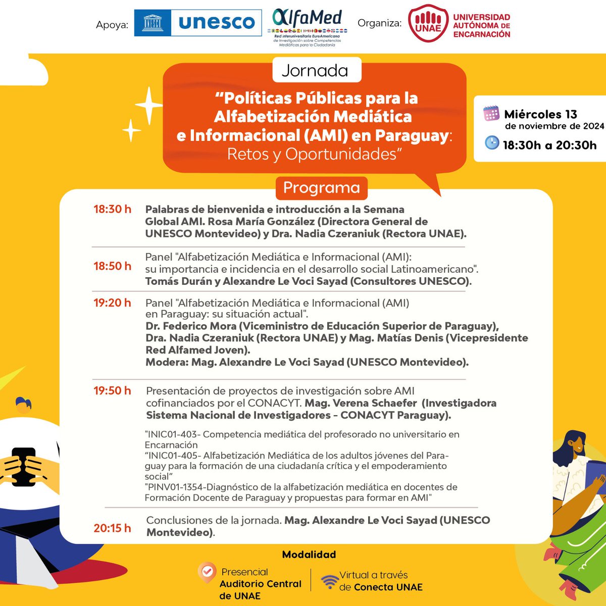 ¡Primera vez en Paraguay!
Miércoles 13 de noviembre desde 18:30 h
Inscripción gratuita con certificado digital gratuito: info.unae.edu.py/3Uwq201
Ver en directo:
YouTube- info.unae.edu.py/4htbDvg
Facebook- info.unae.edu.py/4ehqCWj
<a href="/alevoci/">Alexandre Le Voci Sayad</a> <a href="/mora_federico/">Federico Mora</a> <a href="/NCzeraniuk/">Nadia Czeraniuk</a> <a href="/vere_sch/">Verena Schaefer</a>
