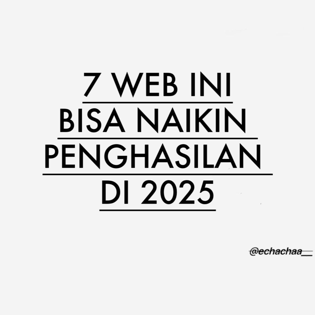 chaayako's tweet photo. berikut adalah tujuh website yang bisa membantu meningkatkan penghasilan di tahun 2025: https://t.co/eZ6azhgHmA