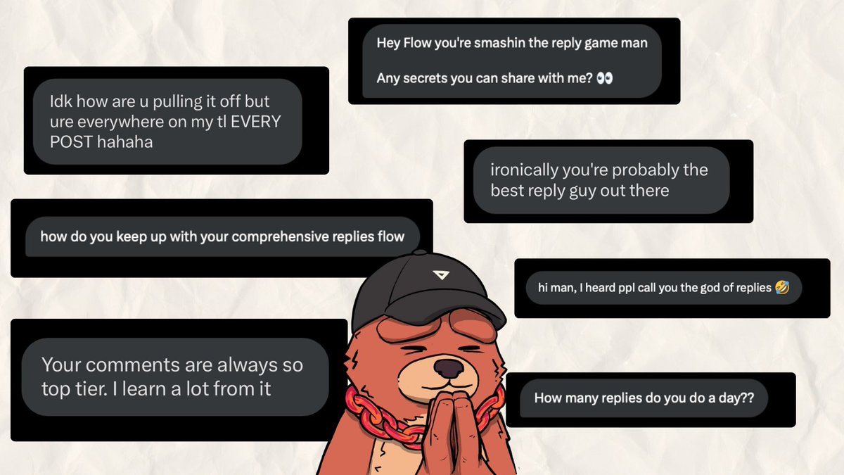 NFTFlow_'s tweet photo. Over the past few months, I've received countless DMs relating to my reply game.                                                            

I've never been one to gatekeep so...

I guess it's time to share my "reply-guy" secrets! 🤫

All I ask is that you bookmark this post! 🫶

Well, it seem's you've got baited! 🫵😹

Now that I've hooked you in, I can reveal the truth:

I have no secrets or "reply-guy" tactics...

- I don't have a set amount of replies I do per day.
- I don't use any special apps or software.
- I don't dedicate a set time per day for replying.
- I don't have a specific strategy.

All I do is take my time to read & digest the content that I see on the TL and reply accordingly.

I strive to share my opinions / thoughts / takes on topics that I'm knowledgeable on! 🧠

The idea is to constantly add further value to the original content I'm replying to.

So my sincere apologies for baiting you in like I did! 😅

Whilst I don't have specific "secrets", I do have a lot of tips, tricks & ideas that can aid you in your reply-guy journey.

If you'd be interested in that, let me know in the comments & I'll cook up some content for you all!