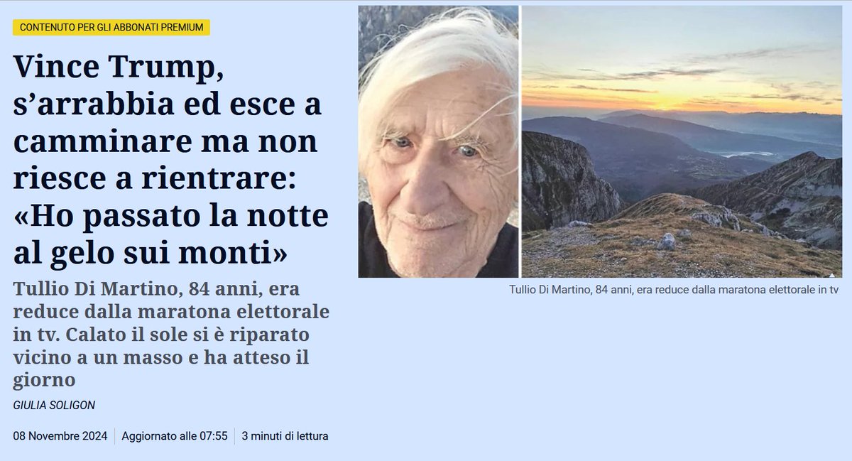 Mr. Tullio De Martino, an 84-year-old Italian man from Roveredo in Piano, went for a walk in the mountains but got lost and spent the night in the cold.

He was angry about Trump's victory in the U.S. election and wanted to take a walk to blow off some steam.

Nov 8, 2024