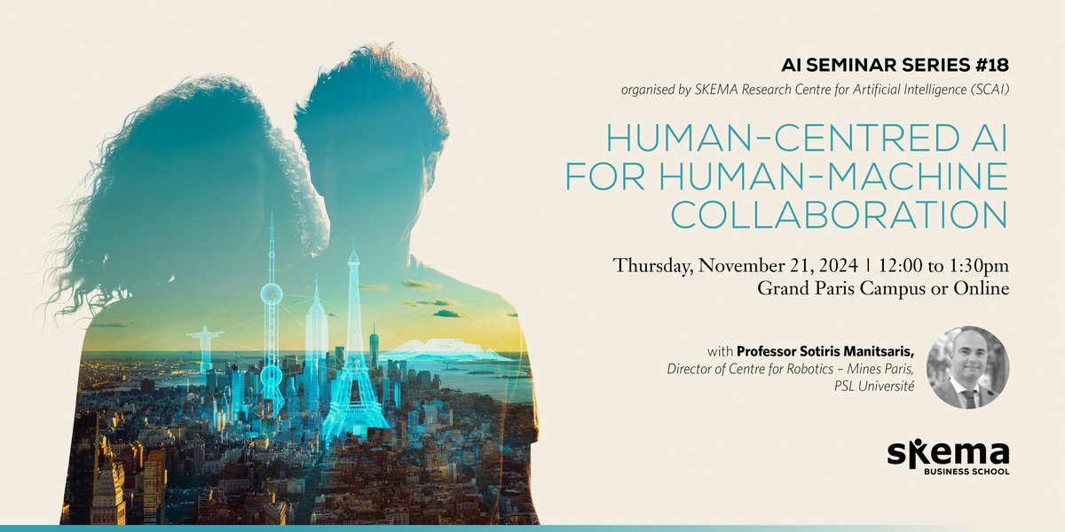 [ÉVÉNEMENT 🗓️] Le 21 novembre, le SKEMA Centre for Artificial Intelligence organise le séminaire "Human-centred AI for human-machine collaboration", animé par Sotiris Manitsaris, directeur du Centre de Robotique de <a href="/Mines_Paris/">Mines Paris - PSL</a>. Détails: fcld.ly/7vmu2xn #WeAreSKEMA