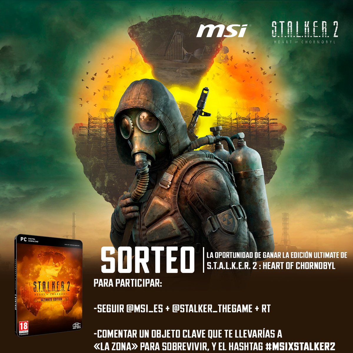 ¡SORTEO STALKER 2! ☣️
Regalamos DOS códigos ULTIMATE para S.T.A.L.K.E.R. 2: Heart of Chornobyl

🔴Seguir a <a href="/MSI_ES/">MSI Gaming España</a> y <a href="/stalker_thegame/">S.T.A.L.K.E.R. OFFICIAL</a> 
 
🔴RT + Comentar un objeto clave que llevarías a «La Zona» para sobrevivir, y con el #MSIxSTALKER2