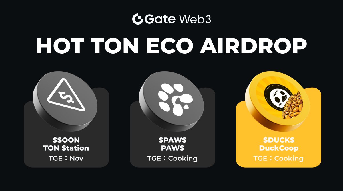 GateDEX's tweet image. 🔥 $SOON $PAWS $DUCKS $MAJOR is the most anticipated airdrop on #TON‼️

💰which #Ton Airdrops are you waiting for most⁉️

💎 $SOON ➡️ @tonstationgames 🚀 TGE Nov
💎 $PAWS ➡️ @PawsUpFam 👣 Cooking
💎 $DUCKS ➡️ @Ducks_realcoop 🦆 Farming
💎 $MAJOR ➡️ @majoroftelegram ⭐️ TGE Nov
💎…