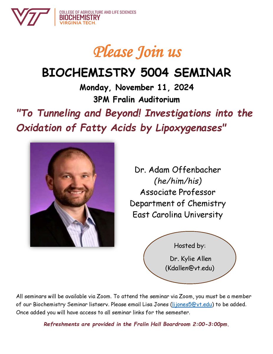 😎🔬Monday, November 11th, Dr. Adam Offenbacher, "To Tunneling and Beyond! Investigations into the Oxidation of Fatty Acids by Lipoxygenases"  Biochemistry 5004 Seminar, 3 PM Fralin Auditorium