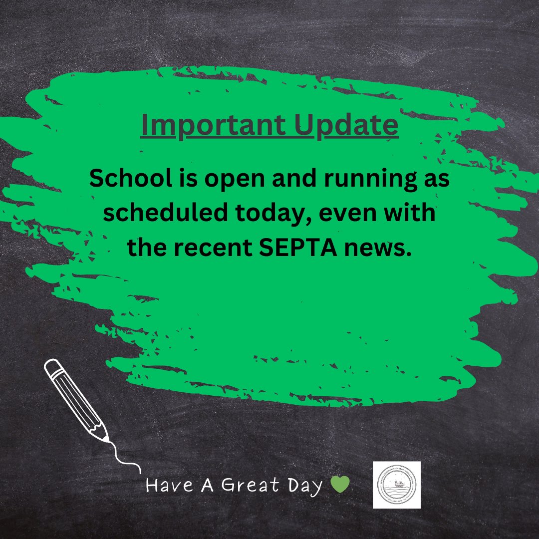 School is open and running as scheduled today, even with the recent SEPTA news. Please plan alternative transportation if necessary, as there may be limited or delayed service. Thank you for your understanding and cooperation!”