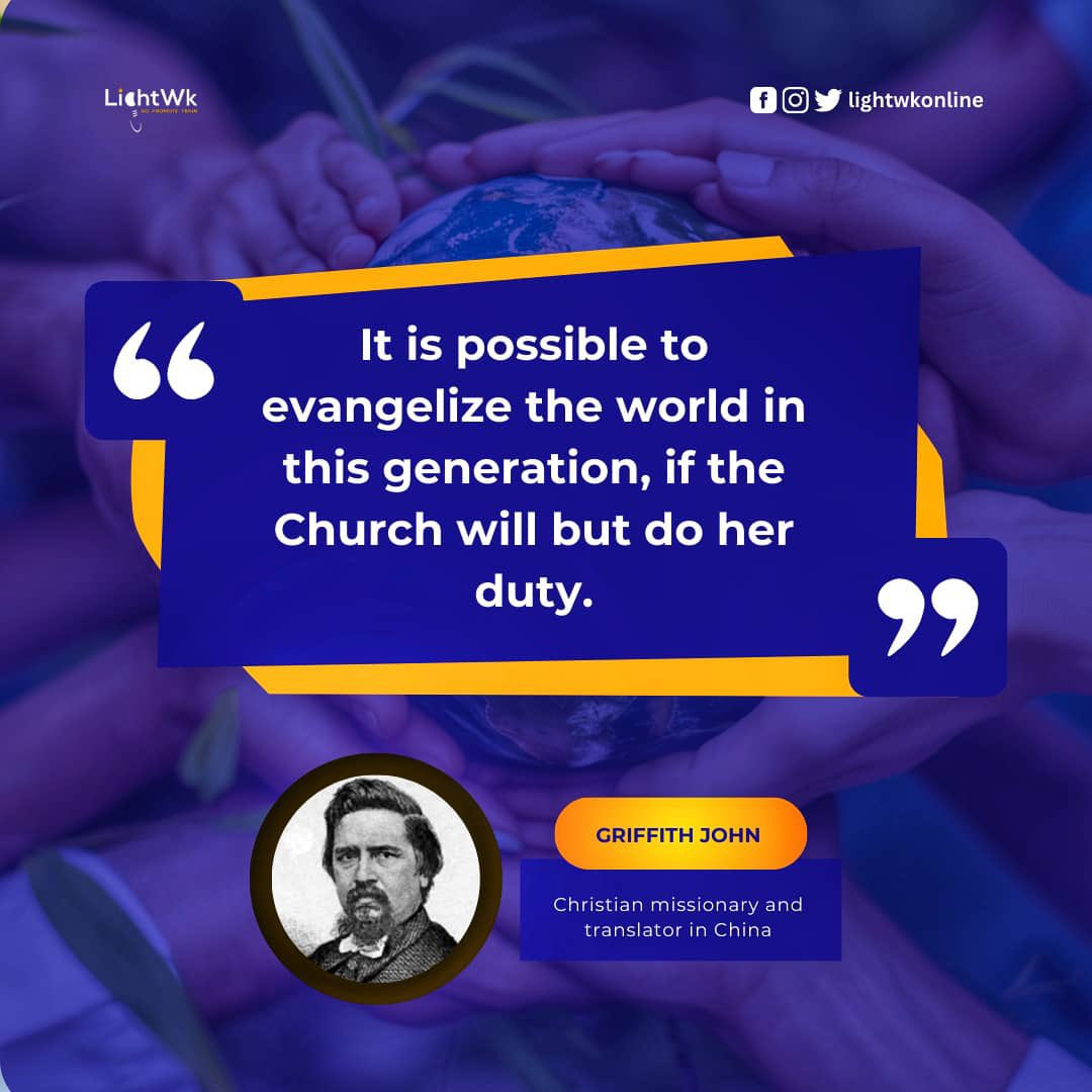 lightwkonline's tweet photo. If we truly desire a global revival, then we must play our part in global evangelization.
This global evangelization is achievable but the Church of Christ must be committed to the great commission first β Matthew 28:19-20.
#lightwk #missions #missionmindedness #GriffithJohn https://t.co/2YLdkLWTPF