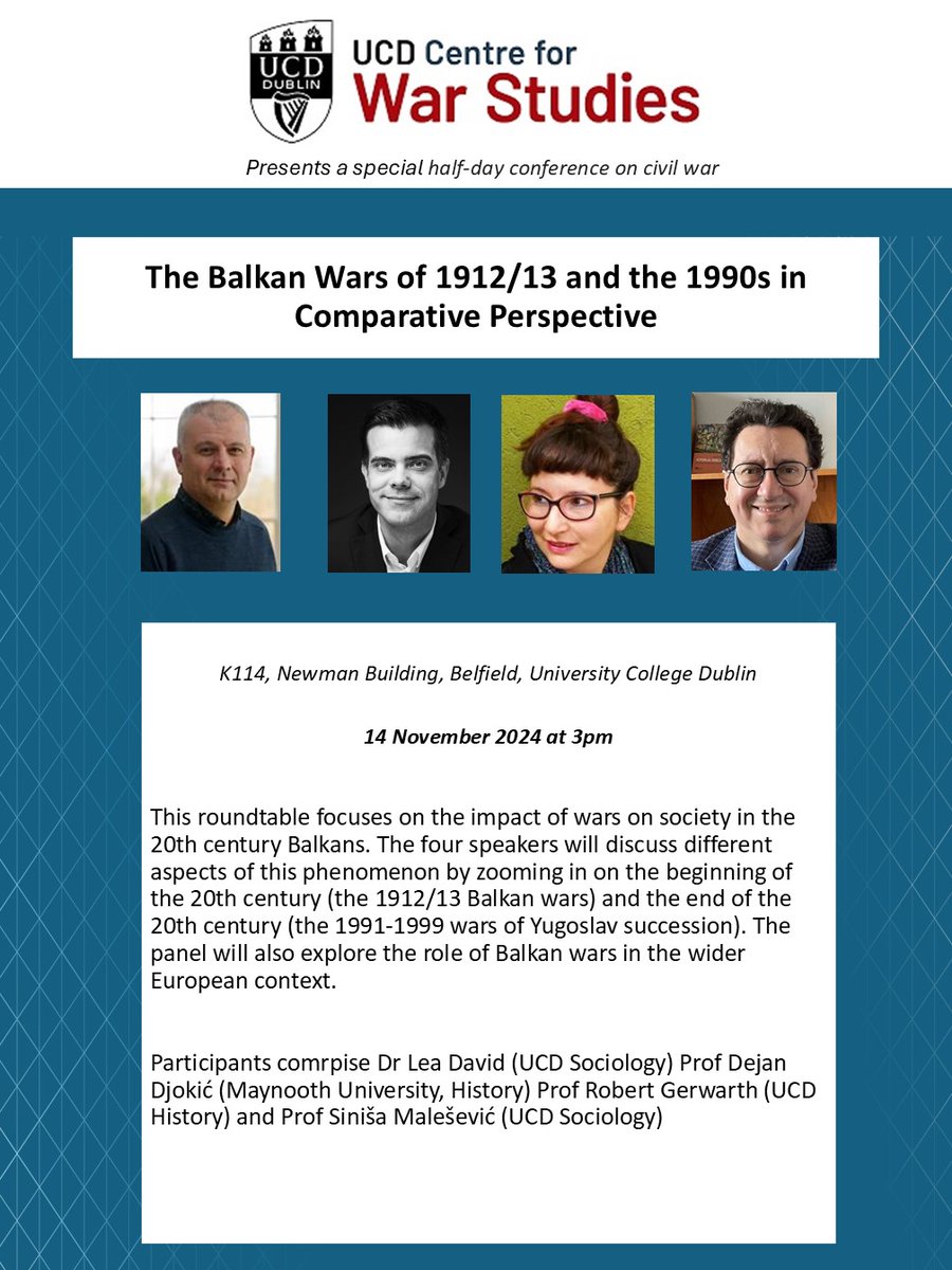 In Dublin next week? Join CivilWars PI, Prof Robert Gewarth and colleagues for their roundtable discussion: 'The Balkan Wars of 1912/13 and the 1990s in Comparative Perspective'. Full details can be found at ucd.ie/warstudies/con…… #CivilWars #ERC #Balkans #history