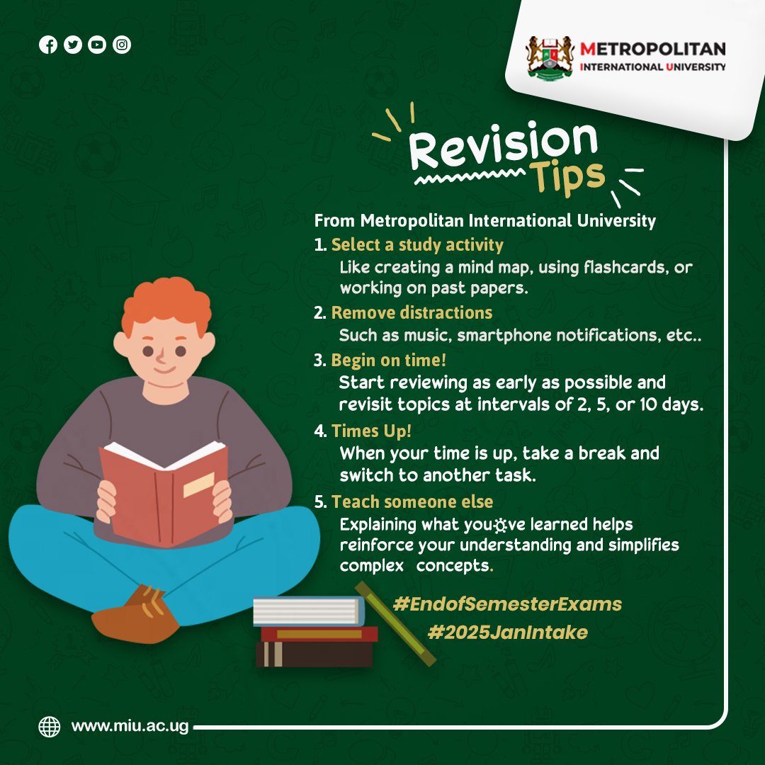 MIU_Uganda's tweet image. Ready to study smarter? Here are five easy tips to help you succeed!
Remember: Smart revision = exam success!
Access the Exams Timetable via this link: miu.ac.ug/wp-content/upl…
#StudySmart #ExamPrep #RevisionTips #AceYourExams #FocusAndSucceed
#StudyGoals #UniversityLife