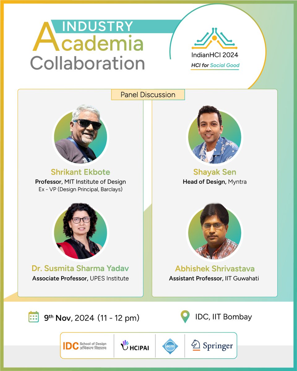 IndiaHCI_'s tweet image. Catch a power-packed panel discussion on "Industry Academia Collaboration" at #IndianHCI2024 on Nov 9, 11AM-12PM at IDC, IIT Bombay.

Speakers include Shrikant Ekbote, Shayak Sen, Dr. Susmita Sharma Yadav, and Abhishek Shrivastava.
#IndianHCI #DesignCareer #HCI #AI