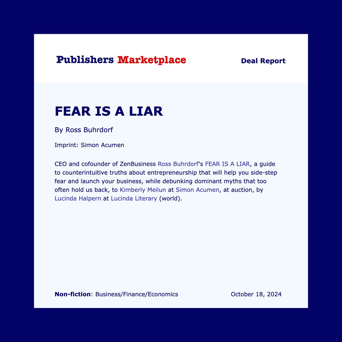 New Deal: Ross Buhrdorf Ross Buhrdorf's Fear Is A Liar, a guide to counterintuitive truths about entrepreneurship that will help you side-step fear and launch your business while debunking dominant myths that too often holds us back.