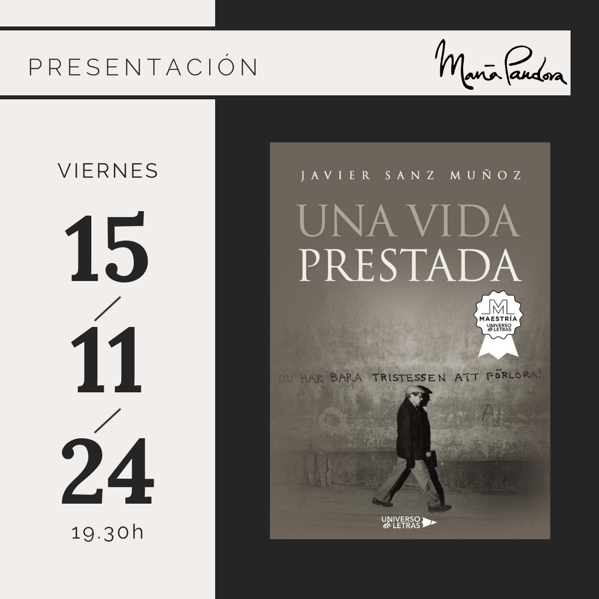 El viernes 15 de noviembre, presentamos en María Pandora:
‘Una vida prestada’ de Javier Sanz Muñoz
Os esperamos.