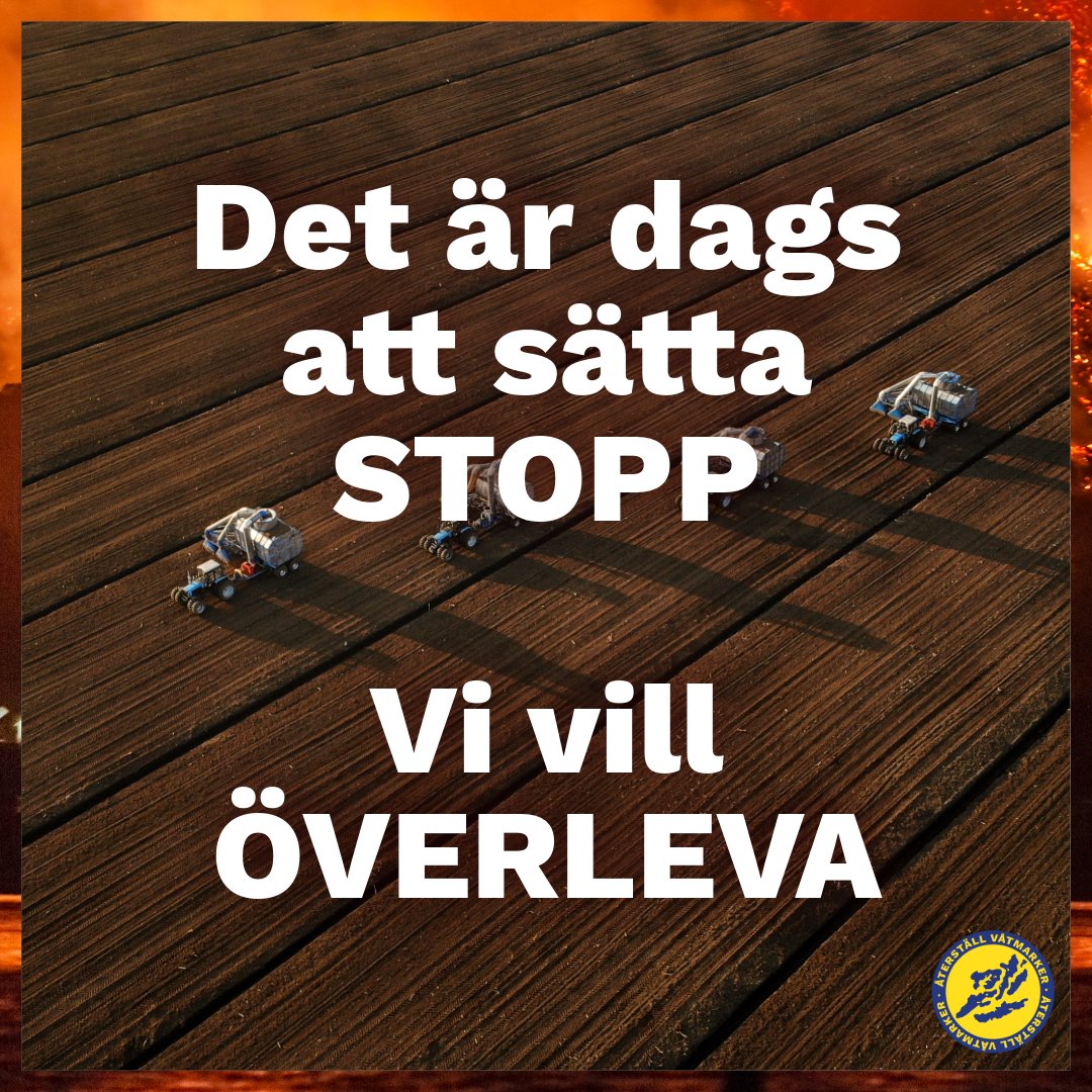 VI MÅSTE STÄNGA NER DET SOM DÖDAR OSS

Igår beslutade vår livsfarliga regering att tillåta torvbrytning på Grimsås mosse. Torv släpper ut mer CO2 än olja, kol &amp; gas. 
Det är upp till oss alla att agera nu.

Kom på STORMÖTET 26/11 19:00 tinyurl.com/5bf8p9fv

#återställvåtmarker
