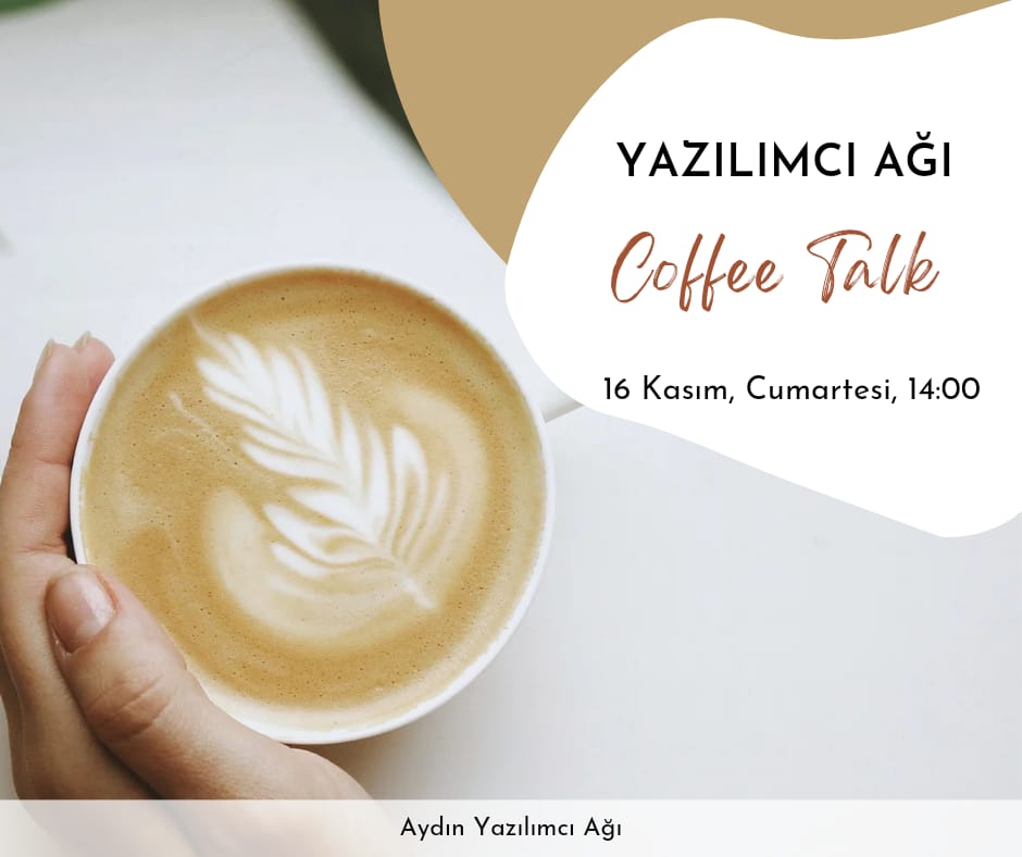 16 Kasım Cumartesi günü saat 14:00-16:00 arası Coffee talk etkiliğimize herkesi bekliyoruz. Forum Avm içerisinde yer alan @chocolabs_aydin da olacağız. 

Yazılım gündemine dair pek çok konuda konuşacağımız buluşmamıza herkesi bekleriz.