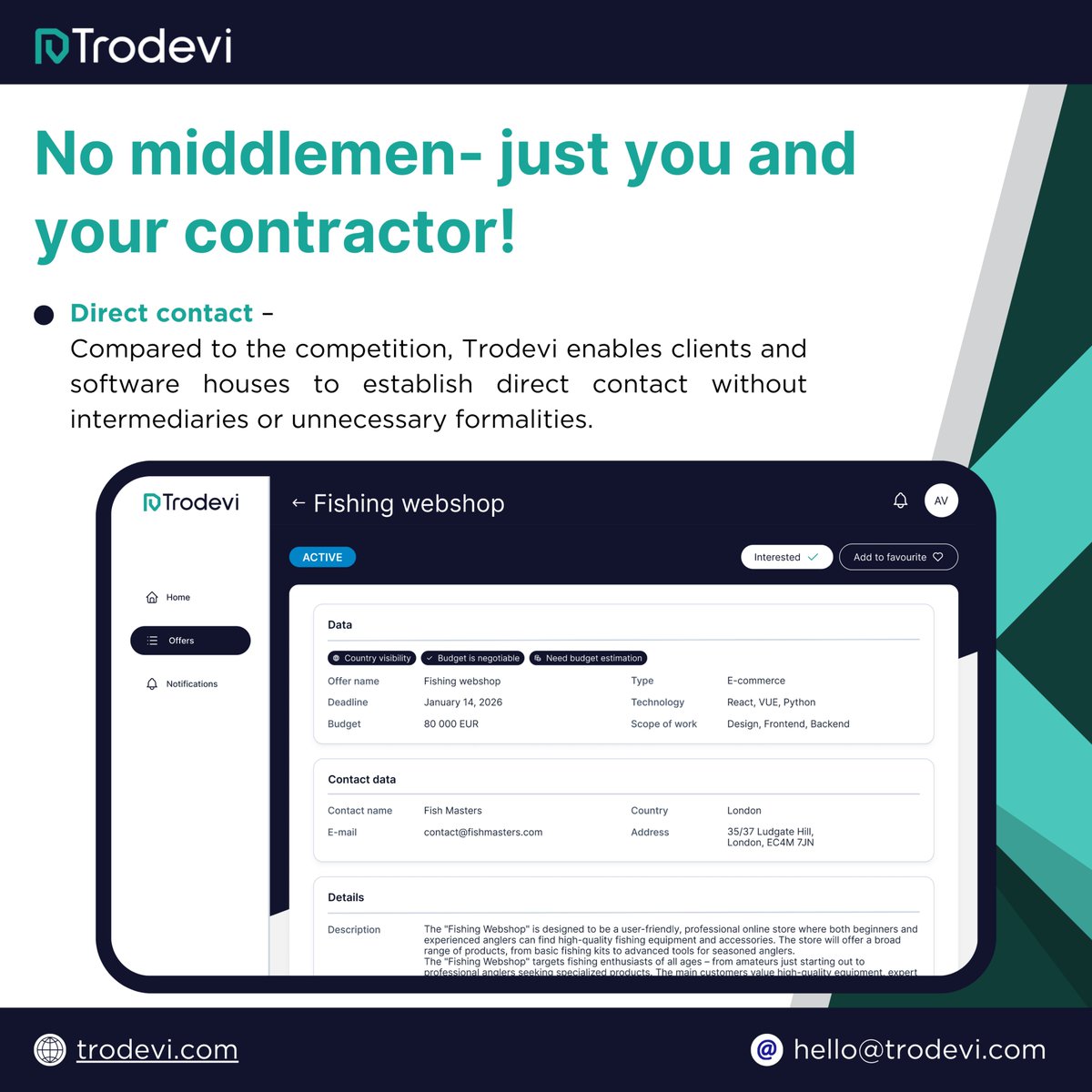 Trodevi is a place where clients and software houses will meet each other.
We believe in simple direct connections.
Meet on our platform, and discuss your project details on your own rules.
Find top-tier companies and achieve your goal faster!
#trodevi #softwaredevelopment