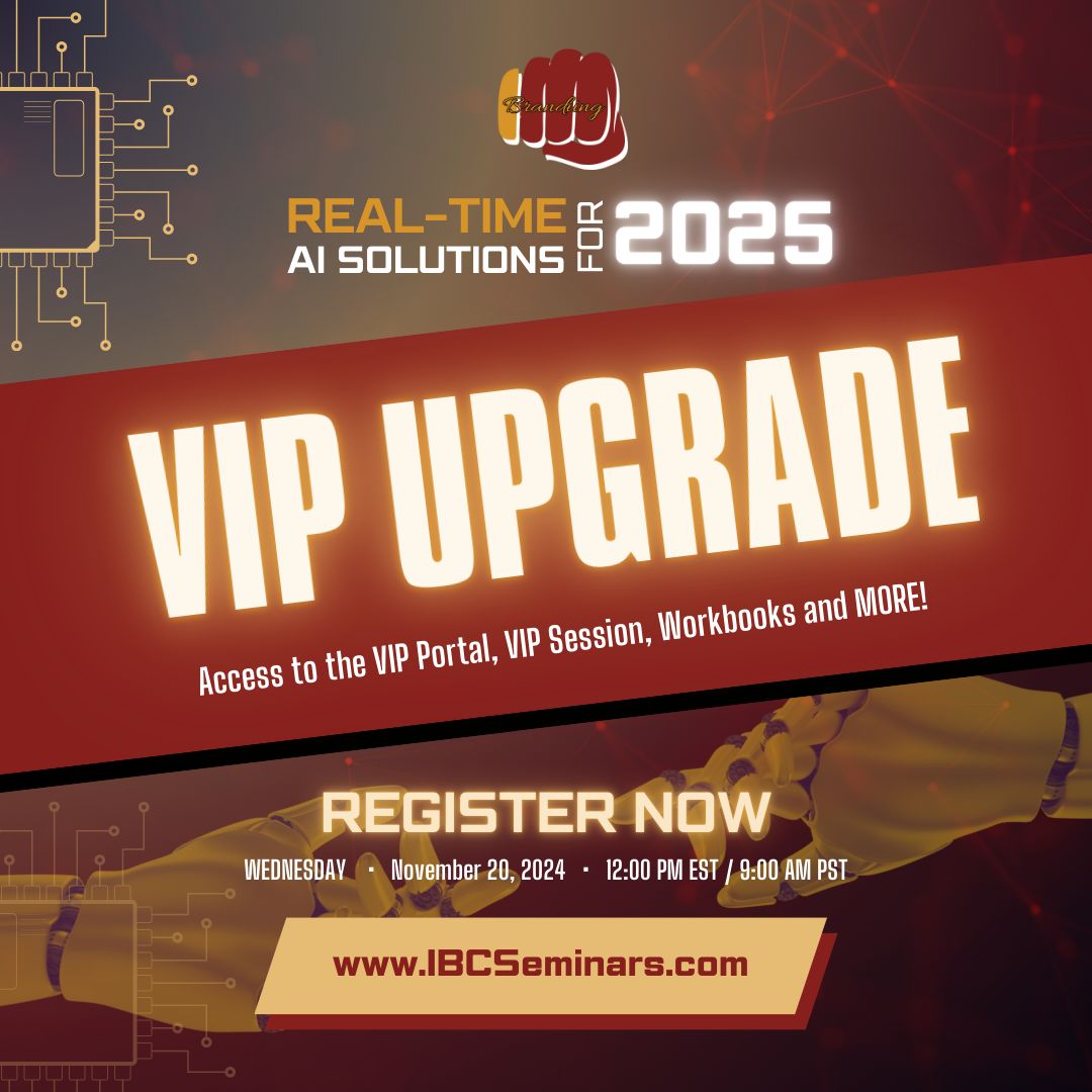 🧠 Upgrade Your Learning Experience with the VIP Upgrade! 💡 

The Free Virtual Seminar is great but you can upgrade your Real-Time AI Solutions 2025 to VIP!

Learn more here➡️ IBCSeminars.com 

#AI #Business #VIP #Business #VirtualSeminar #RealTimeAISolutions #IBCWorks