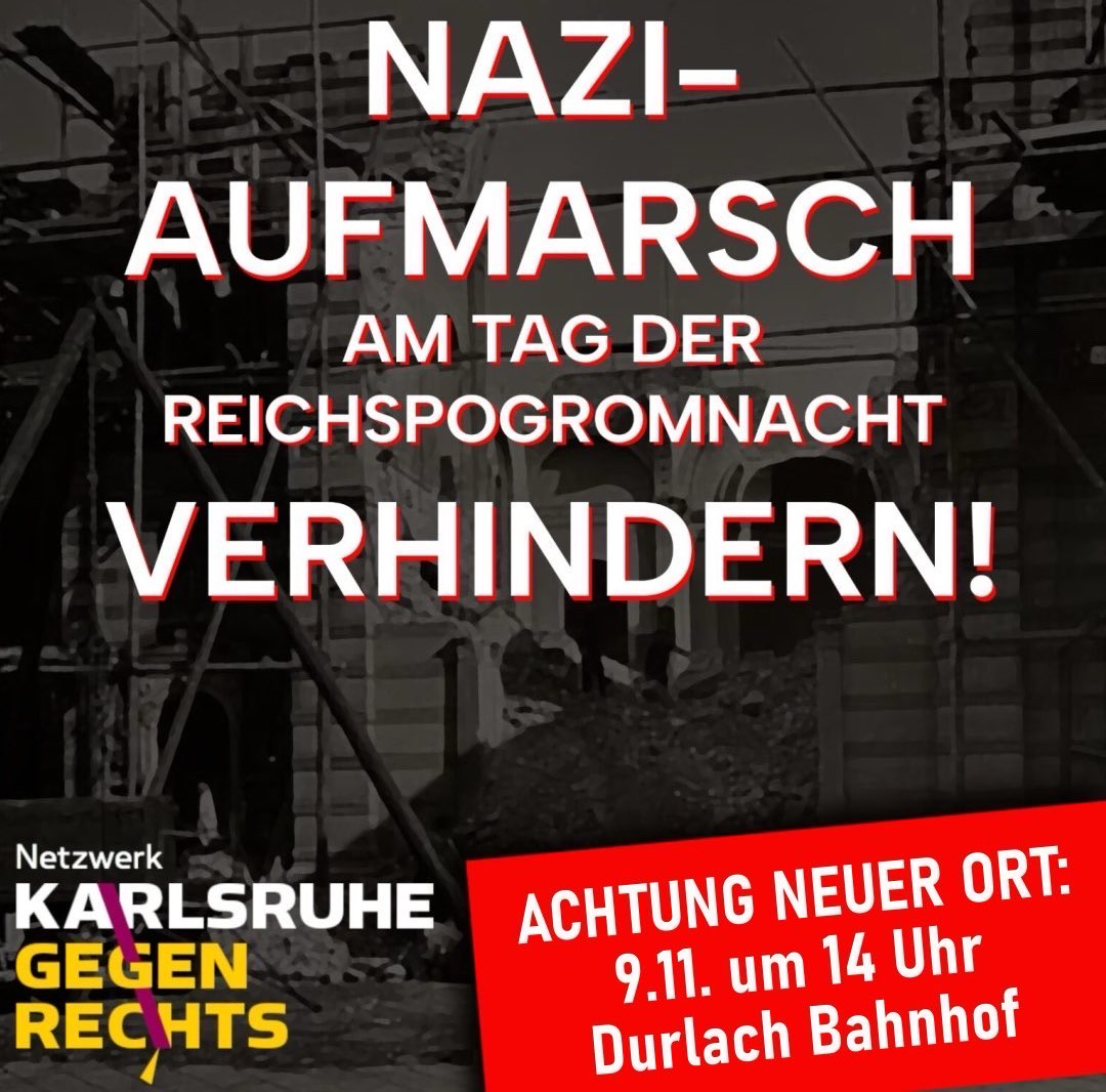 Morgen heißt es:
Alle zusammen gegen den Faschismus!

Deshalb beteiligen wir uns an dem Protest des Karlsruher Netzwerks gegen Rechts gegen den
Naziaufmarsch in Karlsruhe!

9. November, 14 Uhr
+++Bahnhof DURLACH+++