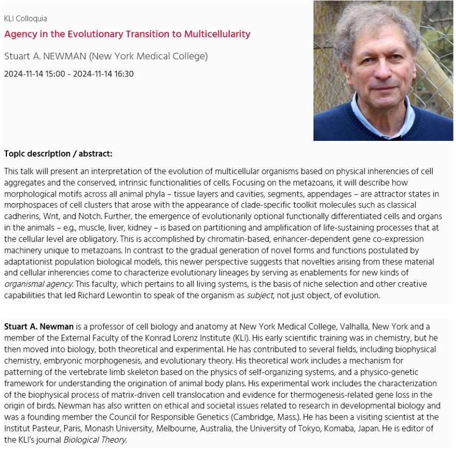 KLIAustria's tweet photo. 📢🌟Save the date for our next KLI Colloquium!
Date: 14th November
Time: 3:00 PM CET
Talk: Agency in the Evolutionary Transition to Multicellularity
Speaker: Stuart A. NEWMAN (New York Medical College)
Place: KLI &amp; Zoom
🌟Details &amp; zoom link at https://t.co/O6oOCPK3sU https://t.co/632G6gAGJ9