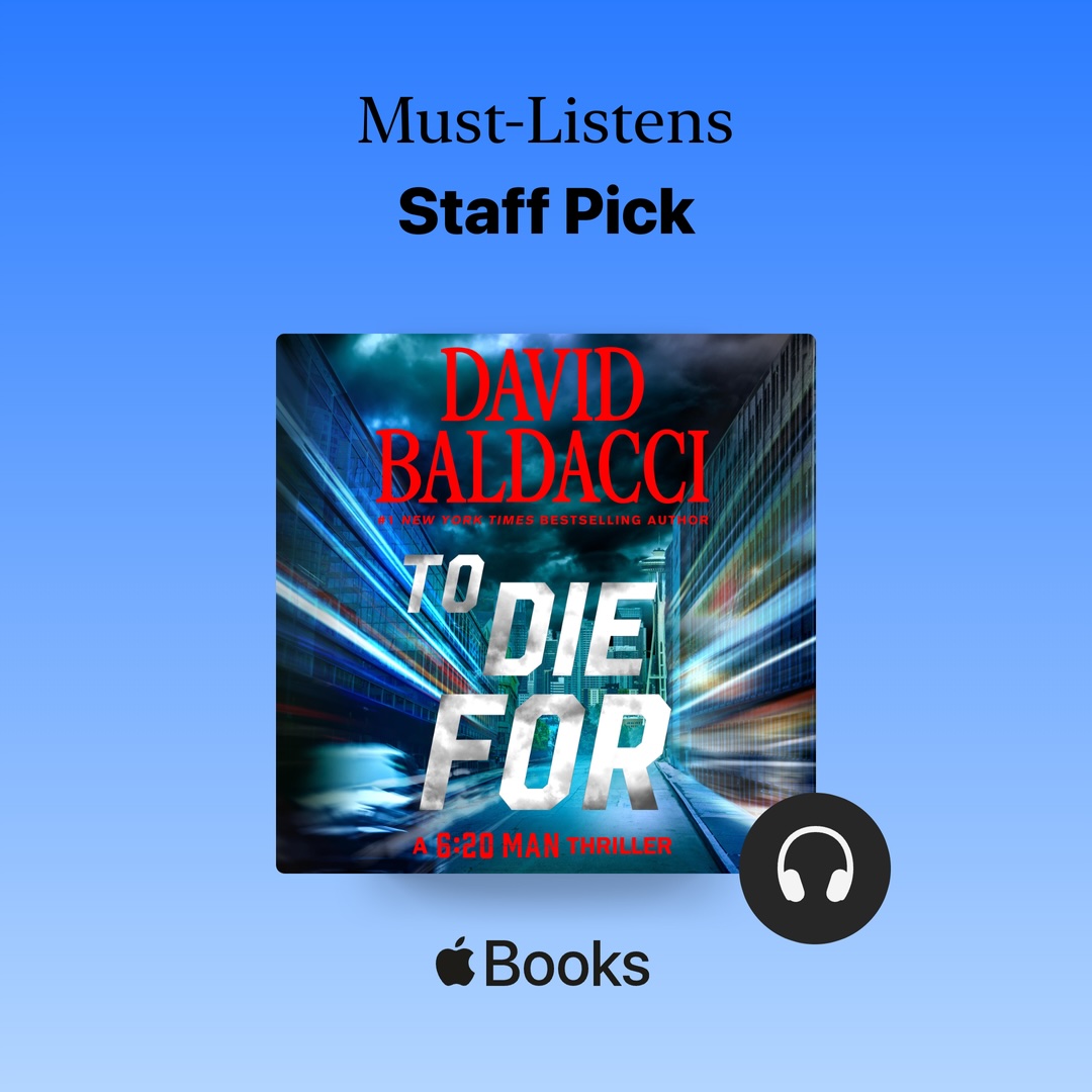 <a href="/AppleBooks/">Apple Books</a> <a href="/marisacalin/">Marisa Calin</a> 🎧TO DIE FOR🎧
by <a href="/davidbaldacci/">David Baldacci</a>, read by <a href="/ZachVilla/">Zach Villa</a>, <a href="/TheMelaLee/">Mela  Lee</a>, <a href="/SoCassandra/">Cassandra Lee Morris</a>, Rena-Marie Villano, Christine Lakin, Will Collyer, @kiffvh, and <a href="/theerinbennett/">Erin Bennett</a>