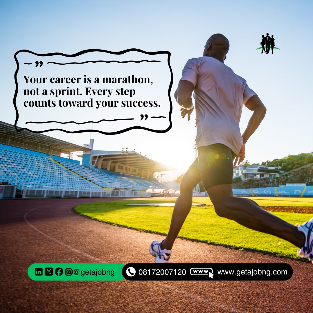 getajobngr's tweet image. Think of your career as a long-distance race, not a quick burst. Every move plays a role in your accomplishments. Have a great week ahead.
