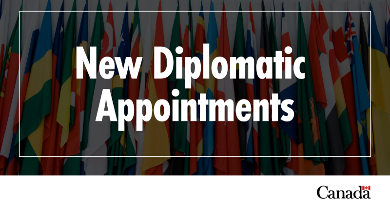 GAC_Corporate's tweet photo. The Minister of Foreign Affairs, Anita Anand, today announced the following diplomatic appointments ⬇️
