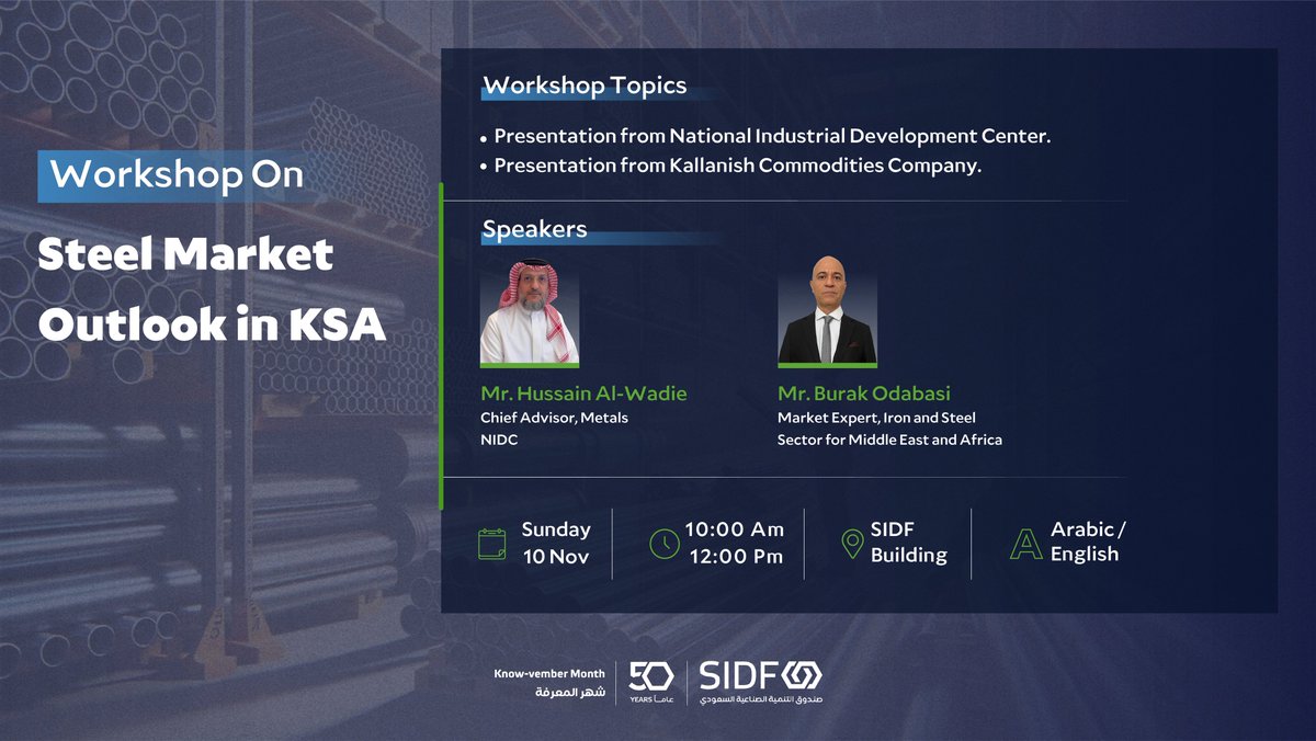 SIDFSA's tweet photo. During the Second week of #Know_vember, #SIDF is pleased to invite you to attend the workshop: ‘Steel Market Outlook in KSA’.
To register: https://t.co/v1EUwG3tV3 https://t.co/xUprD2BYkr