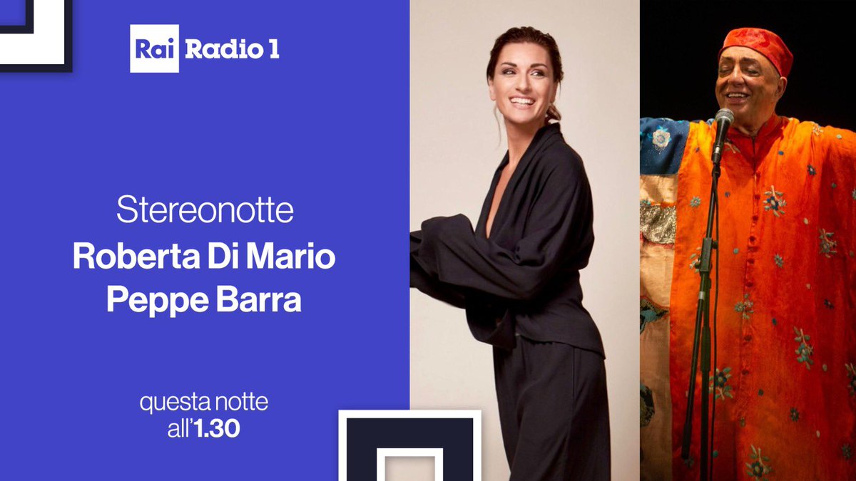Rai Radio1 (@radio1rai) on Twitter photo π»π A #Stereonotte oggi ci sono #PeppeBarra in tour per festeggiare gli 80 anni con lo spettacolo "Un'etΓ certa" e #RobertaDiMario che presenta il brano "Pour le piano", anticipazione del nuovo album "Ala" πΆ
π§ ASCOLTA Streonotte con <a href="/DuccioPasqua/">Duccio Pasqua</a> su #Radio1 e su <a href="/raiplaysound/">RaiPlay Sound</a> π»π A #Stereonotte oggi ci sono #PeppeBarra in tour per festeggiare gli 80 anni con lo spettacolo "Un'etΓ certa" e #RobertaDiMario che presenta il brano "Pour le piano", anticipazione del nuovo album "Ala" πΆ
π§ ASCOLTA Streonotte con <a href="/DuccioPasqua/">Duccio Pasqua</a> su #Radio1 e su <a href="/raiplaysound/">RaiPlay Sound</a>
