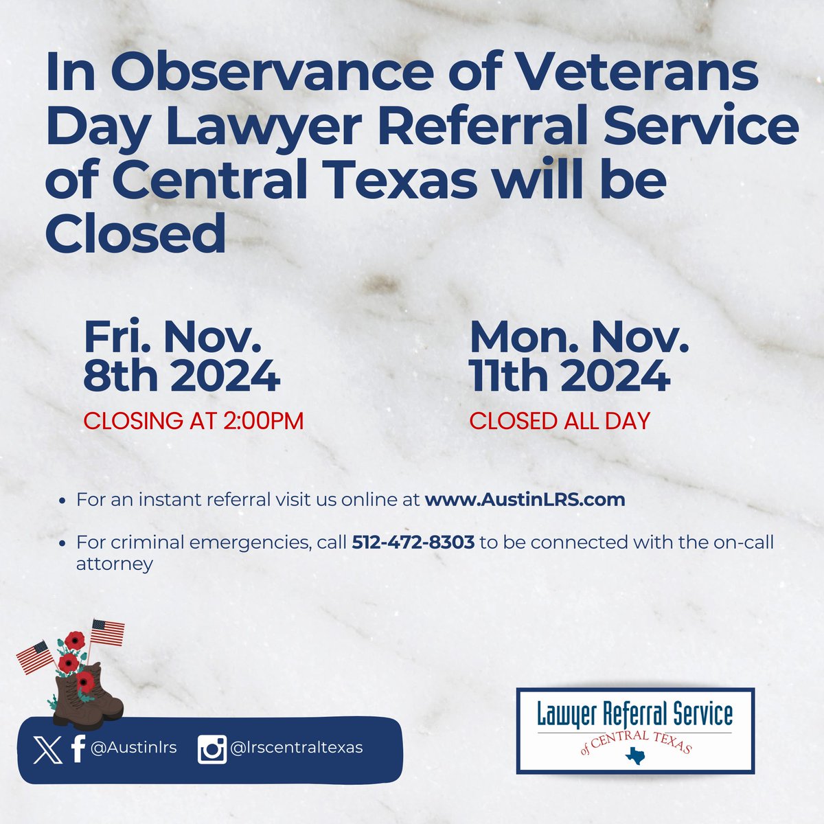 In observance of Veterans Day LRS of Central Texas will be closing early on Friday, Nov. 8th, 2024 at 2:00 pm and will be closed on Monday, Nov. 11th, 2024.

- Visit us at: austinlrs.com for an instant referral and for criminal emergencies, dial: 512-472-8303.