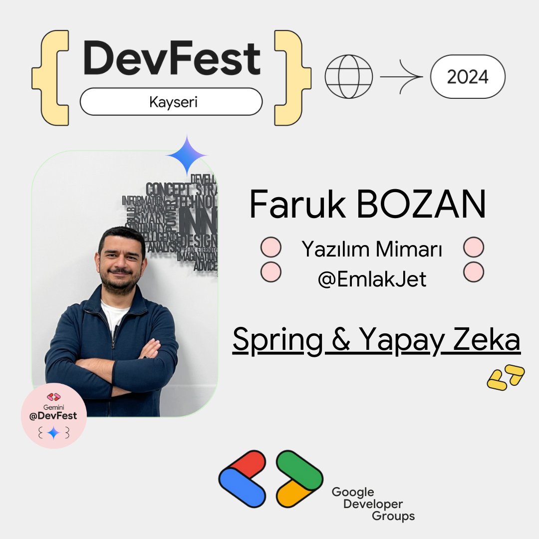 Heyecanla beklediğimiz DevFest'24 Kayseri'nin bir başka konuşmacısı Faruk Bozan!!!🚀

EmlakJet'te Yazılım Mimarı olarak çalışan Faruk Bozan "Spring ve Yapay Zeka" başlıklı konuşması ile bizlerle olacak.

Etkinlik ücretsiz, bilet zorunludur.
linktr.ee/devfestkayseri