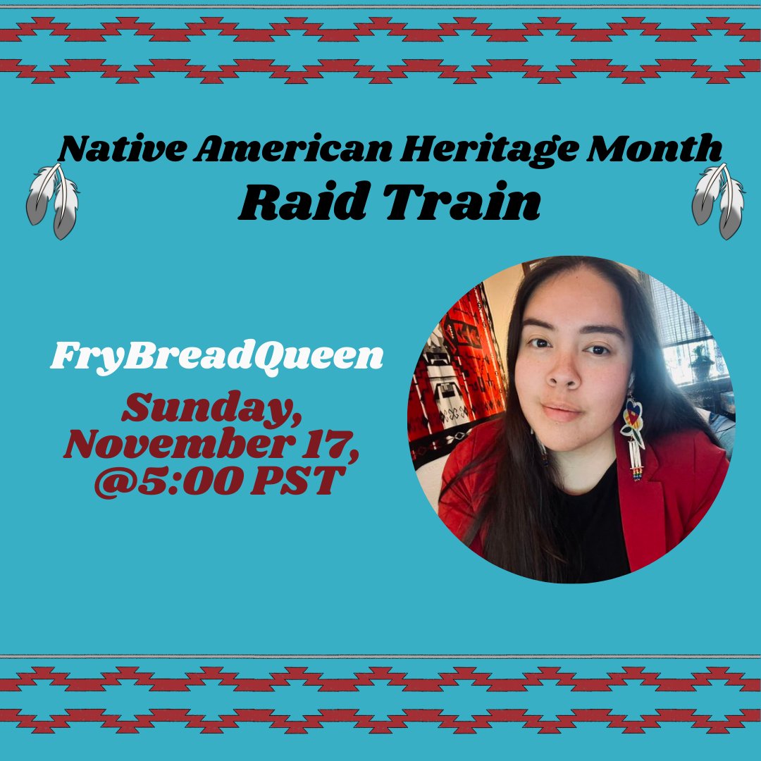 The Native American Heritage Month Raid Train organized by <a href="/heykhnix/">khnix 🌸</a> starts on November 13th and goes til the 17th, this event will feature 30+ Indigenous Creators!! 

Make sure you mark your calendars!