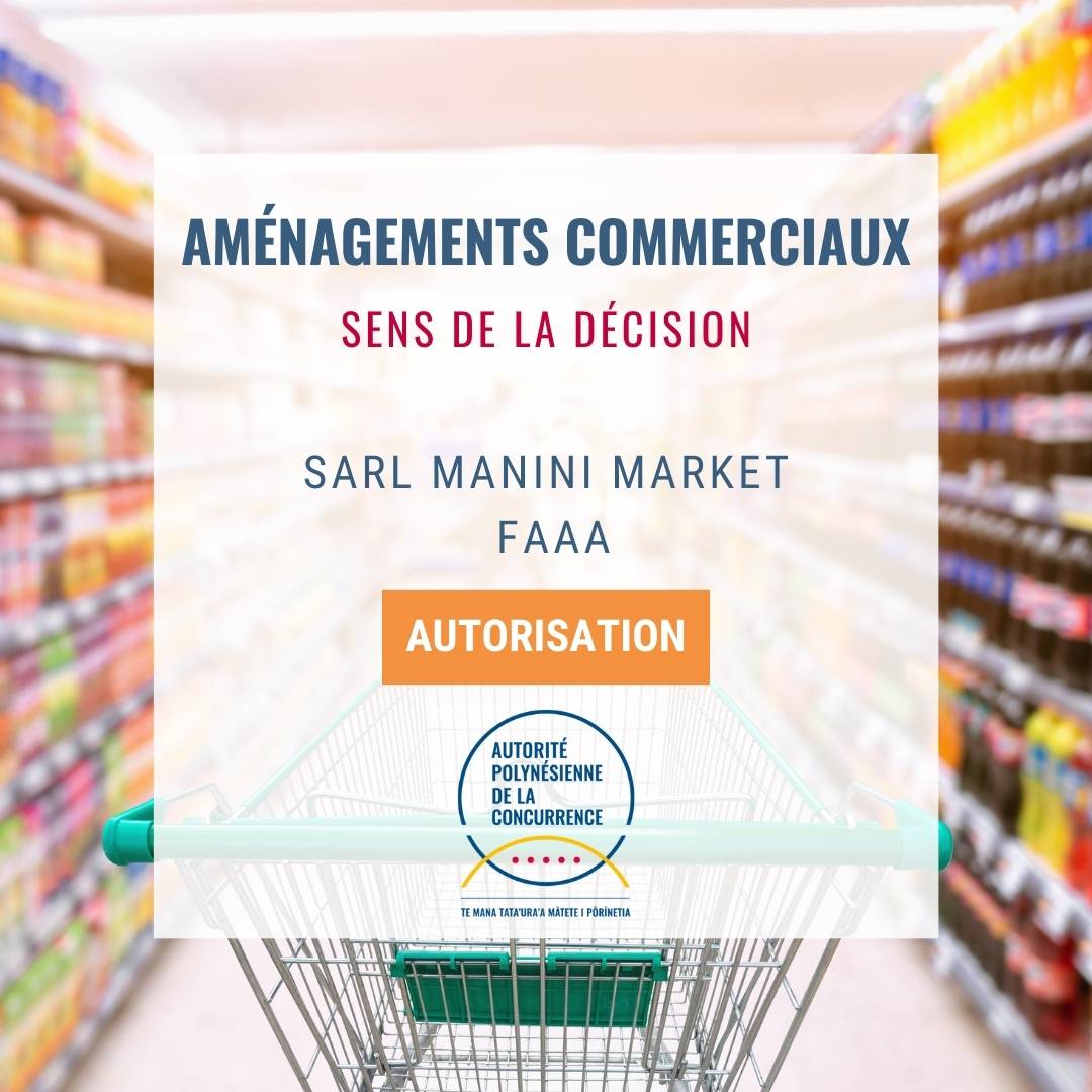 APC689's tweet photo. L'Autorité polynésienne de la concurrence autorise le contrôle exclusif de la Société Manini Market 2 par le groupe Aline.
La décision sera publiée ultérieurement.
Retrouvez l'ensemble des éléments du dossier sur notre site internet : https://t.co/cqJIRaukvk https://t.co/5gdQbwpkzF