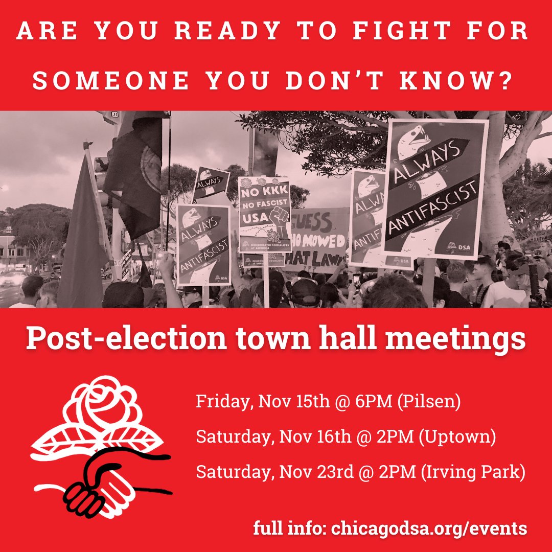 Trump won. Now what? Solidarity is answer. It’s time to get organized and fight like hell. 

Join one of our three upcoming in-person town hall events to talk about what happened and where we go from here. 

Details + RSVP: chicagodsa.org/events