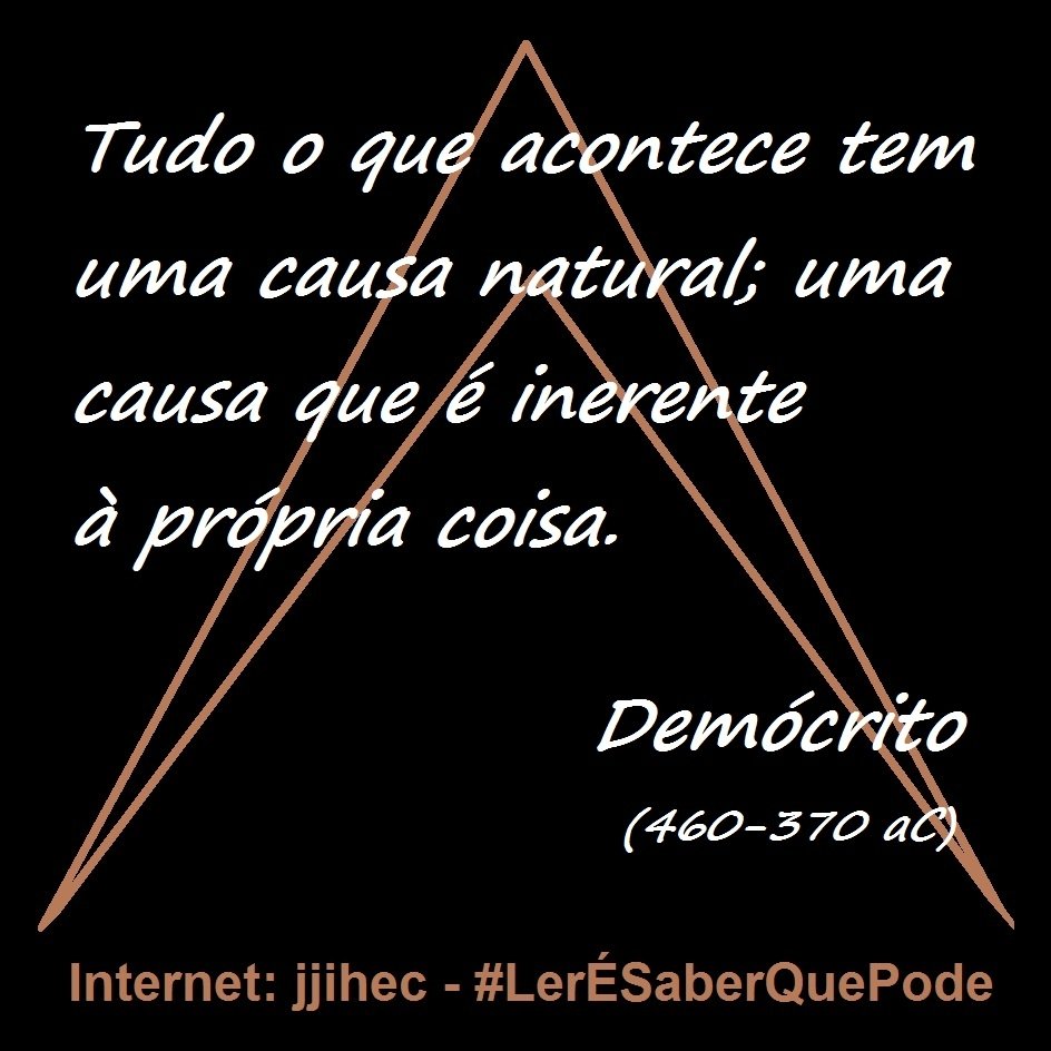 jjihec's tweet photo. #LerÉSaberQuePode #Jjihec  #ReadIsKnowThatCan #Frase #Aforismo #Pensamento #Sabedoria #Coaching #Coach #Trader #Forex #Trade #Trading #BitCoin #AguaFuraPedra #Disciplina #Democrito #Democritus https://t.co/xbiJUbTgyH