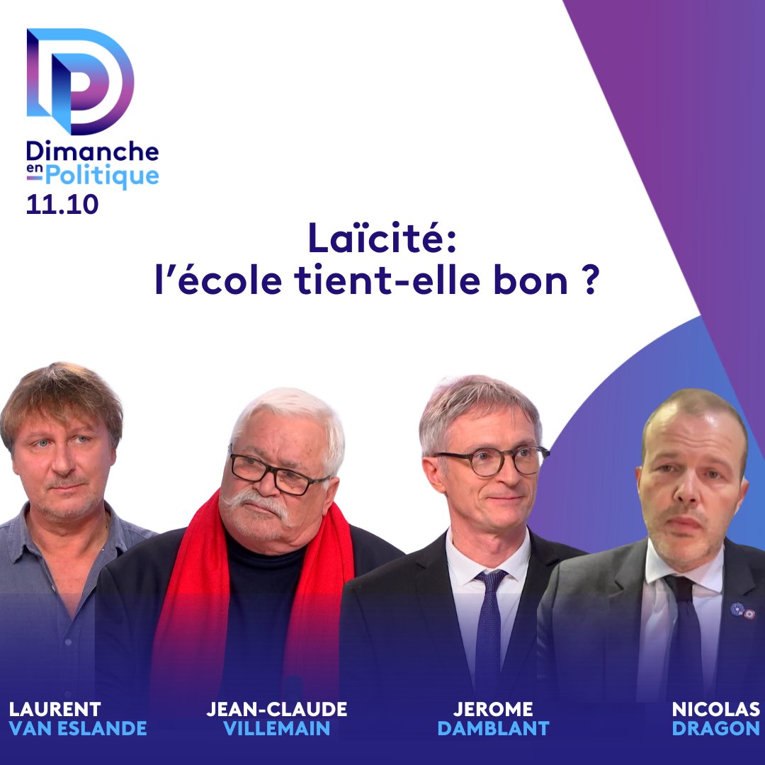 📺Rdv avec #DIMANCHEENPOLITIQUE ce 10/11 consacré à la Laïcité : L'école tient-elle bon ? 
🕚 à 11.10 

Pour en débattre <a href="/HamdaneZohra/">Zohra Hamdane</a> reçoit :
▶️<a href="/jcvillemain/">JeanClaude Villemain</a>
▶️<a href="/NicolasDragon/">Nicolas DRAGON Ⓜ️</a>
▶️ Jérôme Damblant
▶️ Laurent Van Eslande
